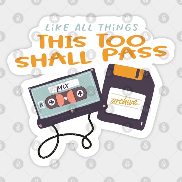 Like All Things, This Too Shall Pass Sticker by Jitterfly